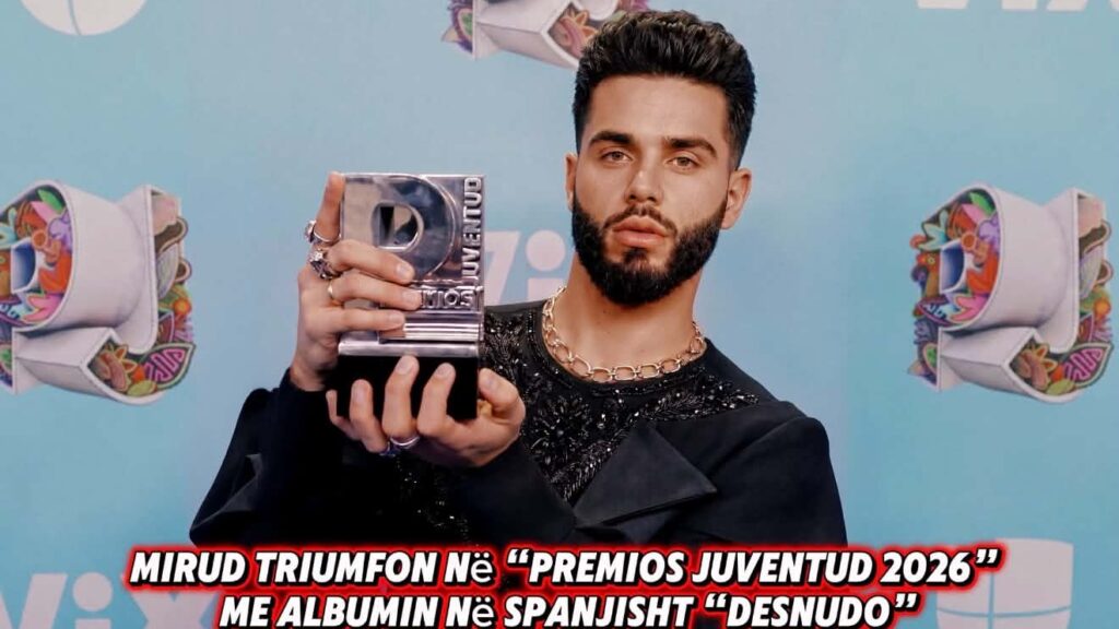 MIRUD ylli shqiptar me famë botërore vlerësohet në “Premios Juventud” me albumin “Desnudo”